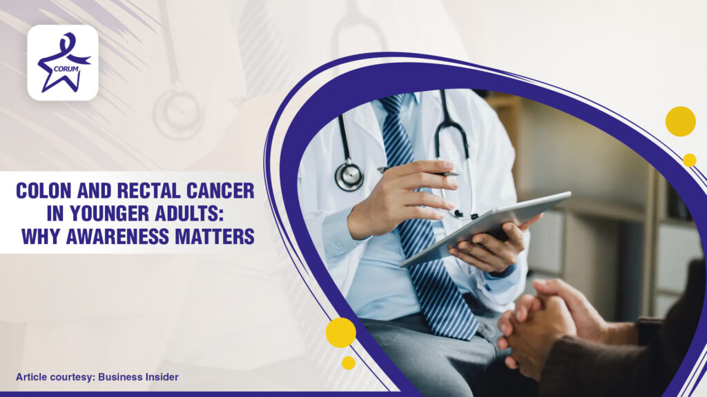 Colon and Rectal Cancer in Younger Adults: Why Awareness Matters